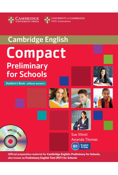 Compact Preliminary for Schools, Student's Pack (Student's Book without Answers with CD-ROM, Workbook without Answers with Audio CD) Compact Preliminary for Schools, Student's Pack (Student's Book without Answers with CD-ROM, Workbook without Answers with Audio CD)