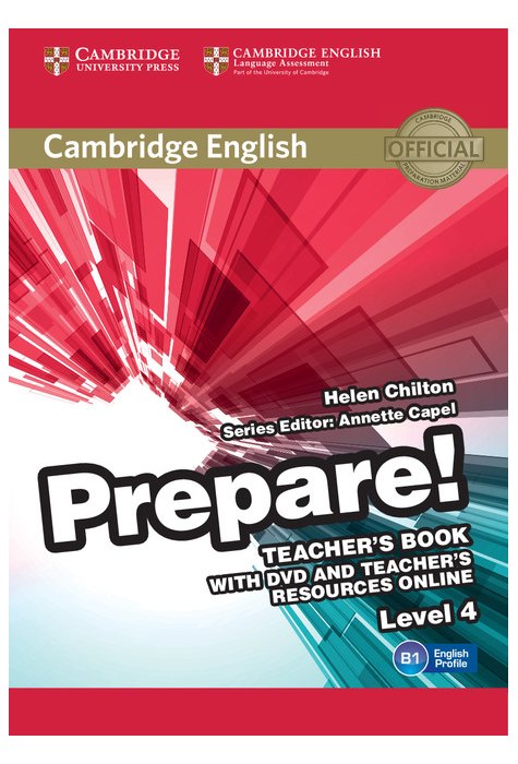 Prepare! Level 4, Teacher's Book with DVD and Teacher's Resources Online Prepare! Level 4, Teacher's Book with DVD and Teacher's Resources Online