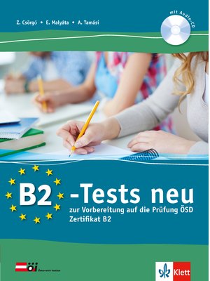 B2-Tests Neu, Testbuch + Audio-CD, Ein Vorbereitungskurs auf die ÖSD-Prüfung B2 Mittelstufe Deutsch