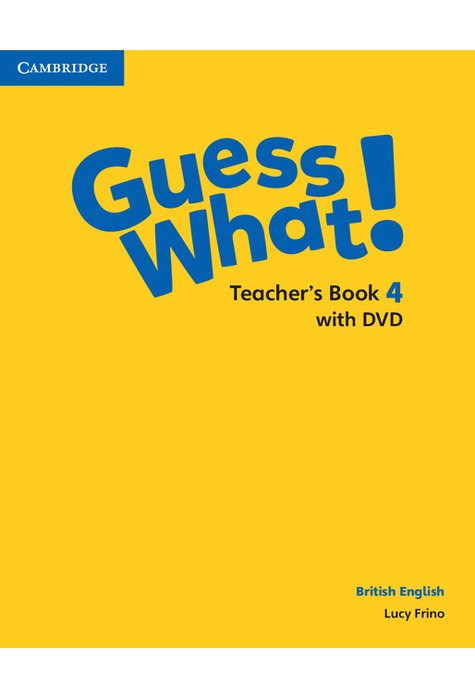 Guess What! Level 4, Teacher's Book with DVD