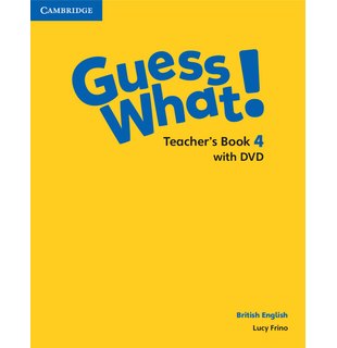 Guess What! Level 4, Teacher's Book with DVD