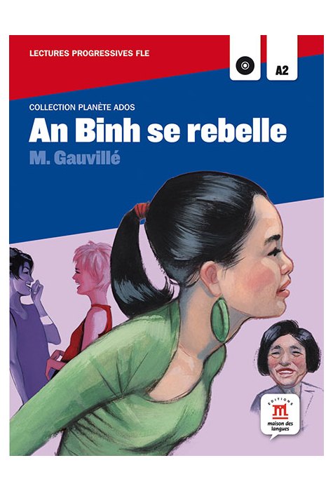 An Binh se rebelle. Lecture + CD (A2)