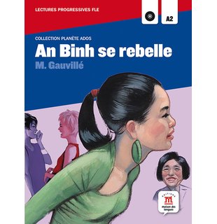 An Binh se rebelle. Lecture + CD (A2)