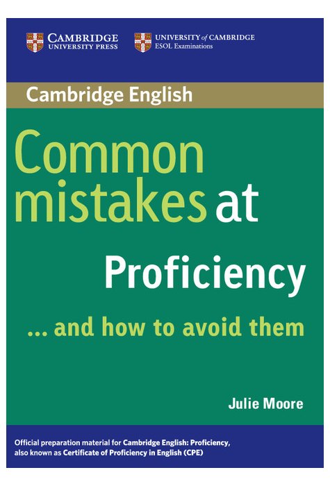 Common Mistakes at Proficiency...and How to Avoid Them