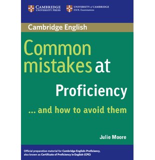 Common Mistakes at Proficiency...and How to Avoid Them