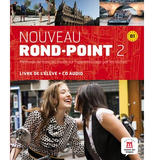 Nouveau Rond-Point 2, Livre de l’élève B1 + CD audio