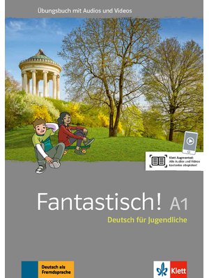 Fantastisch! A1, Übungsbuch mit Audios und Videos