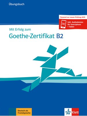 Mit Erfolg zum Goethe-Zertifikat B2, Übungsbuch + online