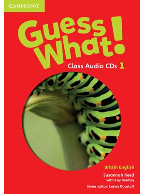Guess What! Level 1, Class Audio CDs (3) British English