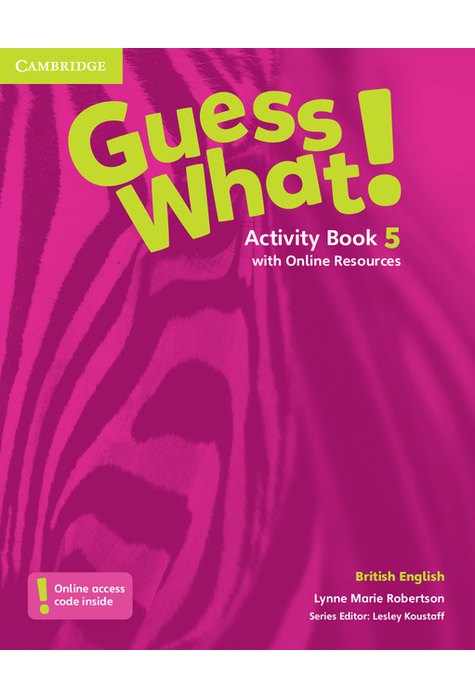 Guess What! Level 5, Activity Book with Online Resources British English Guess What! Level 5, Activity Book with Online Resources British English