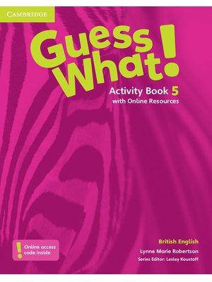 Guess What! Level 5, Activity Book with Online Resources British English