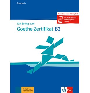 Mit Erfolg zum Goethe-Zertifikat B2, Testbuch + online