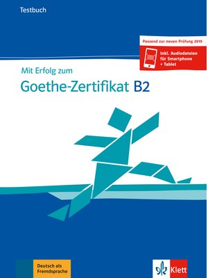 Mit Erfolg zum Goethe-Zertifikat B2, Testbuch + online