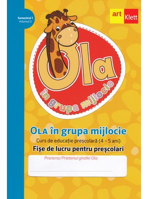 OLA în grupa mijlocie. Fișe de lucru pentru preșcolari. Semestrul 1. Vol 2. OLA în grupa mijlocie. Fișe de lucru pentru preșcolari. Semestrul 1. Vol 2.