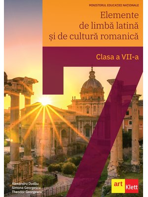 Elemente de limbă latină și de cultură romanică – manual pentru clasa a VII-a