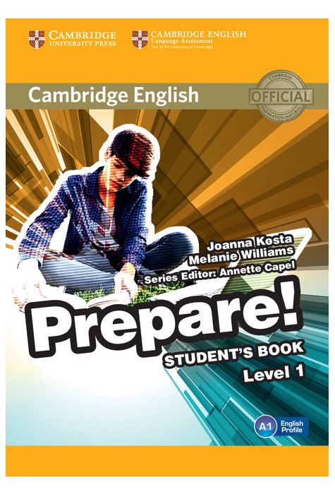 Cambridge English Prepare! Level 1 Student's Book Cambridge English Prepare! Level 1 Student's Book