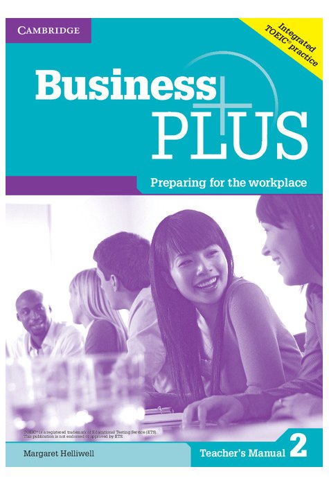 Business Plus Level 2, Teacher's Manual Business Plus Level 2, Teacher's Manual