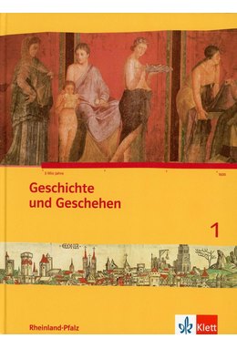 Geschichte und Geschehen 1 ,Ausgabe Rheinland-Pfalz Gymnasium ab 2015