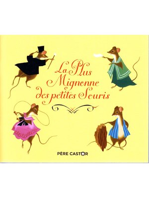 LA PLUS MIGNONNE DES PETITES SOURIS LA PLUS MIGNONNE DES PETITES SOURIS