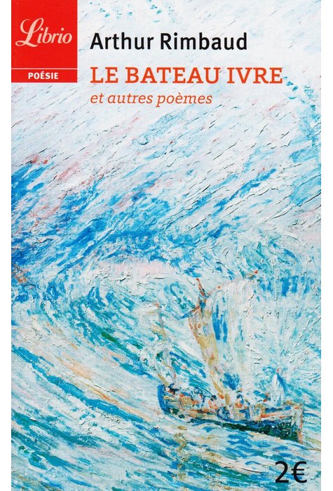 LE BATEAU IVRE ET AUTRES POEMES (NE) LE BATEAU IVRE ET AUTRES POEMES (NE)