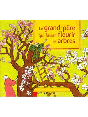 LE GRAND PERE QUI FAISAIT FLEURIR LES AR LE GRAND PERE QUI FAISAIT FLEURIR LES AR