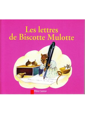 LES LETTRES DE BISCOTTE MULOTTE. LES LETTRES DE BISCOTTE MULOTTE.