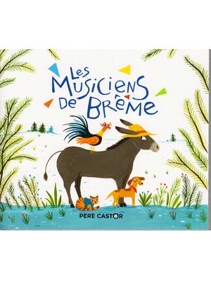 LES MUSICIENS DE BREME LES MUSICIENS DE BREME