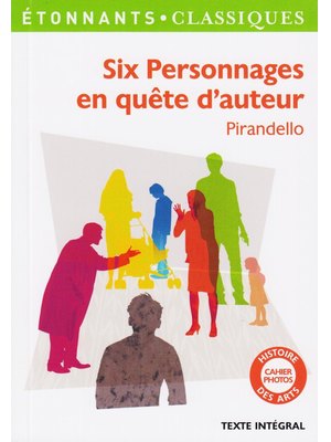 SIX PERSONNAGES EN QUETE D'AUTEUR SIX PERSONNAGES EN QUETE D'AUTEUR