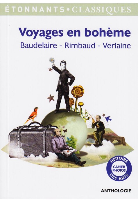 Voyages en boheme: Baudelaire - Rimbaud - Verlaine