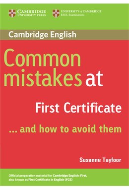 Common Mistakes at First Certificate...and How to Avoid Them