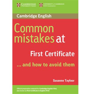 Common Mistakes at First Certificate...and How to Avoid Them