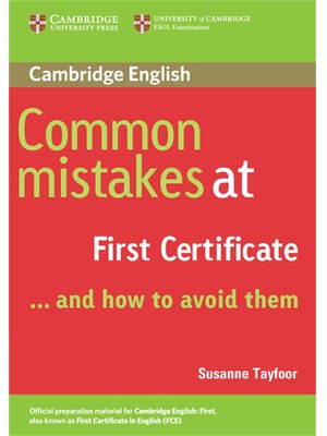 Common Mistakes at First Certificate...and How to Avoid Them
