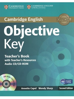 Objective Key, Teacher's Book with Teacher's Resources Audio CD/CD-ROM Objective Key, Teacher's Book with Teacher's Resources Audio CD/CD-ROM