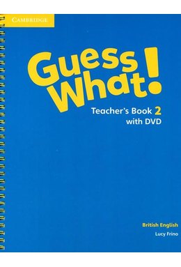 Guess What! Level 2, Teacher's Book with DVD British English