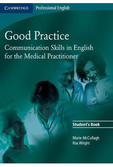 Good Practice, Student's Book - Communication Skills in English for the Medical Practitioner