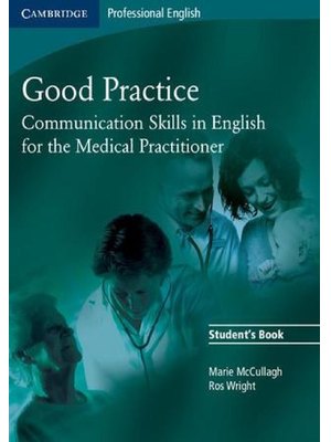 Good Practice, Student's Book - Communication Skills in English for the Medical Practitioner