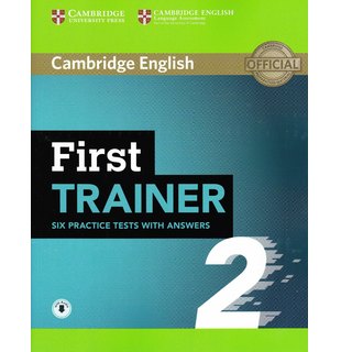 First Trainer 2, Six Practice Tests with Answers with Audio