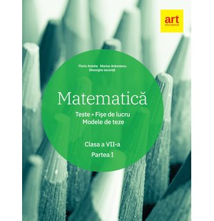 Matematică. Clasa a VII-a. Partea I.