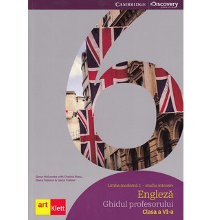 LIMBA ENGLEZĂ. Studiu intensiv. Clasa a VI-a. Ghidul profesorului