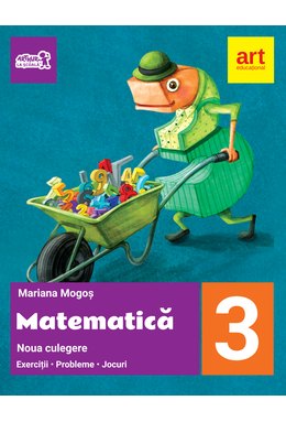 MATEMATICĂ. Noua culegere pentru clasa a III-a. Exerciţii, probleme, jocuri