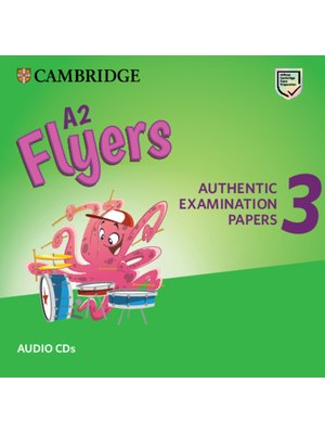 A2 Flyers 3, Audio CDs for Revised Exam from 2018