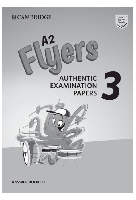 A2 Flyers, Answer Booklet for Revised Exam from 2018 A2 Flyers, Answer Booklet for Revised Exam from 2018