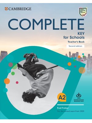 Complete Key for Schools, Teacher's Book with Downloadable Class Audio and Teacher's Photocopiable Worksheets