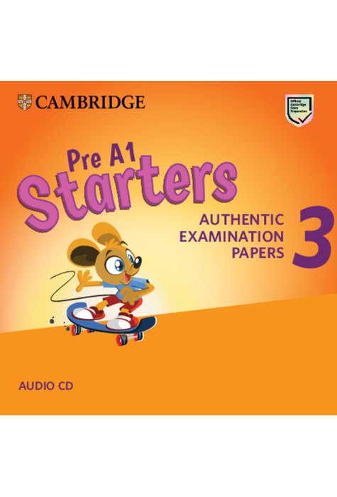 Pre A1 Starters 3, Audio CD for Revised Exam from 2018 Pre A1 Starters 3, Audio CD for Revised Exam from 2018