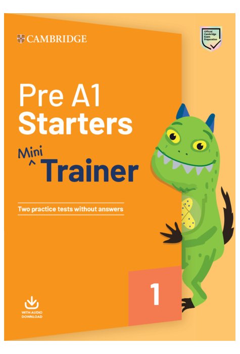 Pre A1 Starters, Mini Trainer with Audio Download Pre A1 Starters, Mini Trainer with Audio Download