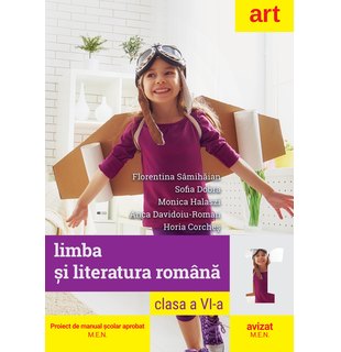 LIMBA ȘI LITERATURA ROMÂNĂ. Clasa a VI-a.
