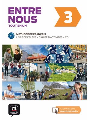 Entre nous 3, Livre de l’élève + Cahier d’activités B1 + CD audio