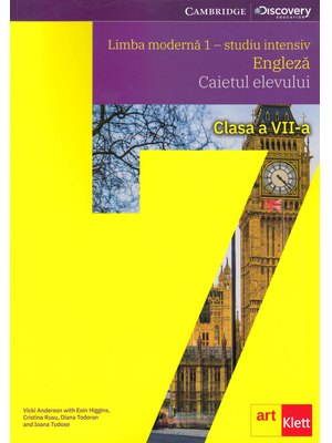 Limba modernă 1 - studiu intensiv. Engleză. Caietul elevului. Clasa a VII-a