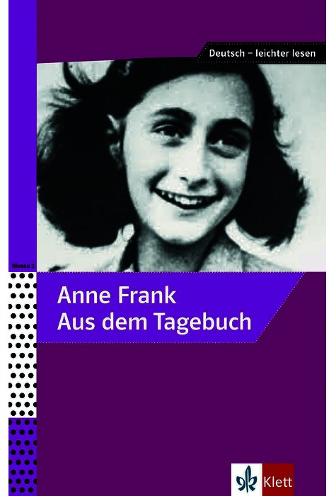 Anne Frank - Aus dem Tagebuch, Ausgewählte und bearbeitete Texte