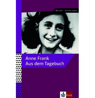 Anne Frank - Aus dem Tagebuch, Ausgewählte und bearbeitete Texte